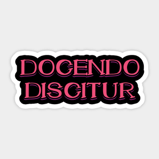 Docendo Discitur Sticker